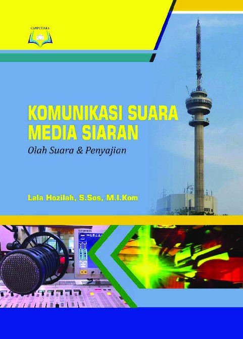 Komunikasi Suara Media Siaran: Olah Suara dan Penyajian